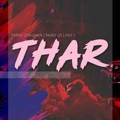 Thar - Paras Chauhan | Rainy US | KayJ
