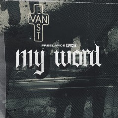 Freelance Flint - My Word (Produced By Godzay Katana)