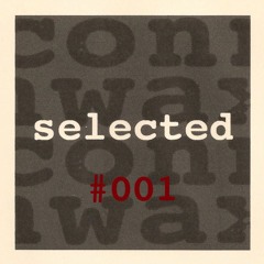 Connwax Selected #001 | Session Restore