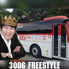 3006 Freestyle (Feat. whalethemigaloo , Yeony , Puff $hampain)