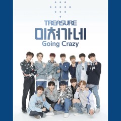 TREASURE - 미쳐가네 Going Crazy.mp3