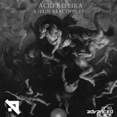 Acid Replika - Chain Reaction (Original Mix)