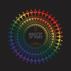 Ministry Of Vibes - Podcast #10