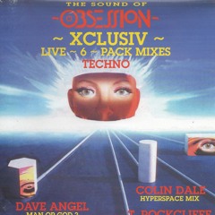Dave Angel - Obsession-Xclusiv: Live 6 Pack Mixes - Techno--1993