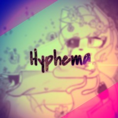 HYPHEMA // REVAMPED [Ash's Megalo]