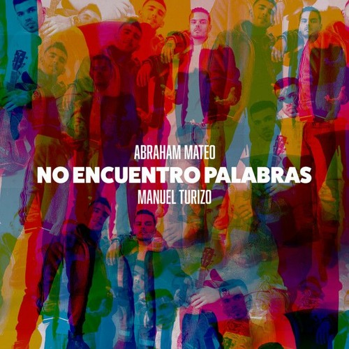 Abraham Mateo Ft Manuel Turizo - No Encuentro Palabras (Franxu & Alberto Pradillo Remix)