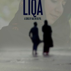 LIQA - Naeem Dilpul - Mubarak Qazi Official Video