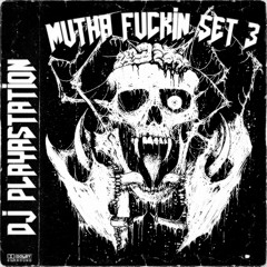 MUTHA FUCKIN SET 3  [SOLD EXCLUSIVE]