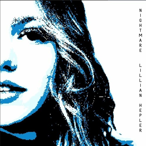 Lillian Hepler - Nightmare