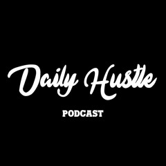 Stream Daily Hustle Podcast music