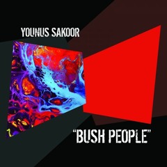 Younus Sakoor - Bush People (Original Mix)