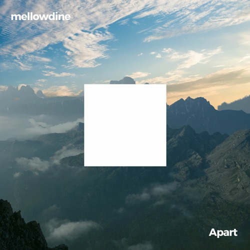 mellowdine - Apart