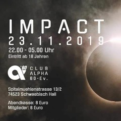 Treibwerk b2b Vybi @ Impact Club Alpha 60 e.V.