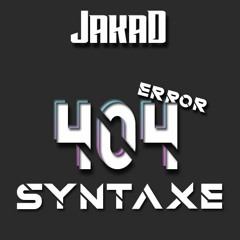 JakaD - Syntaxe404  (Prod.Andersc)