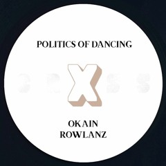 Snippet- Politics Of Dancing  X Rowlanz
