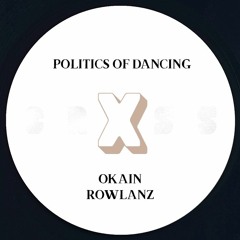 Snippet- Politics Of Dancing X Okain