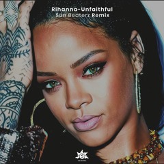 RIHANNA - UNFAITHFUL (SUN BEATERZ REMIX)