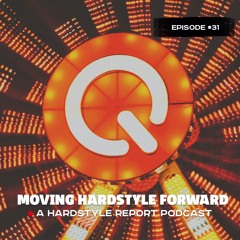 Moving Hardstyle Forward #31: DEDIQATED Megamix