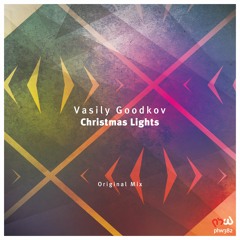Vasily Goodkov - Christmas Lights (Original Mix)