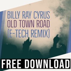 Billy Ray Cyrus - Old Town Road (E-Tech Remix)