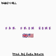 FAR FROM HOME - xBanko & WAV (Prod. By SAGA BEATZ)