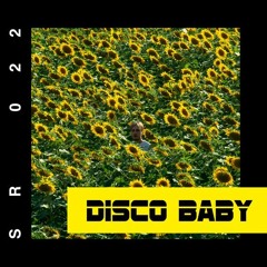 SR022 - Disco Baby