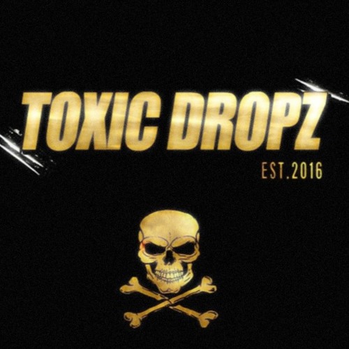 Toxic Dropz - Come On !