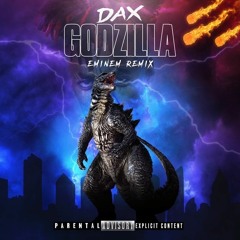 Dax - "GODZILLA" remix