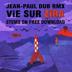 UNDUPABLE- RMX VIE SUR ZIRA (JEAN-PAUL DUB)