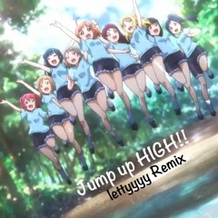 Jump up HIGH!! lettyyyy Remix