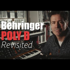 Behringer Poly D Revisited
