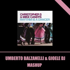 Christopher S & Mike Candys - Rhythm Is A Dancer (Umberto Balzanelli & Gioele Dj Mash Edit)