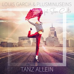 Louis Garcia & Plusminuseins feat. Steven Coulter - Tanz allein (Extended Version)