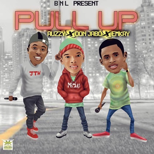 Pull Up - Auzzy x Don Jabo x Emkay