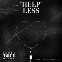 Helpless (Prod. By WAYTOOLOST)