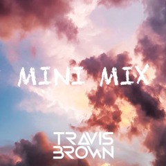 Travis Brown Mini Mix 001
