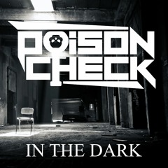 PoisonCheck - In The Dark (Original Mix)