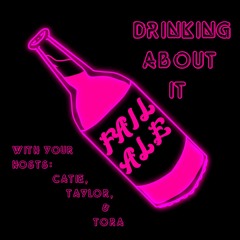 Drinking About It Episode 1:  Sexuality and Coming Out