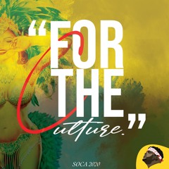 For The Culture (SOCA 2020)