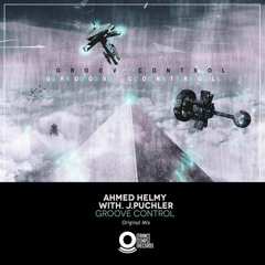 Ahmed Helmy  Ft. J.Puchler - Groove Control (Original Mix )