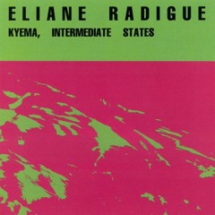 Eliane Radigue - Kyema, Intermediate States