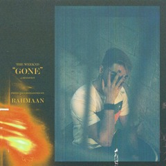 the weeknd - 'gone' (rahmaan cover/redo)