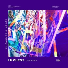 Luvless @ Chicago Calling #073 - Germany