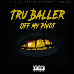 TruBaller - OffMyPivot