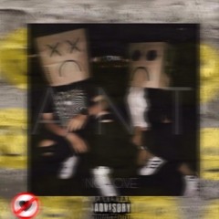 ANT - NO LOVE