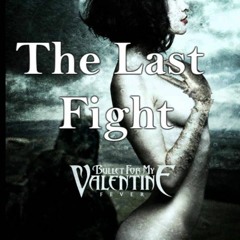 The Last Fight - Bullet For My Valentine - InstrumentalCover