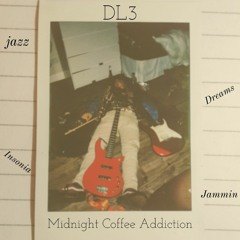 DL3 - Midnigh Coffee Addiction