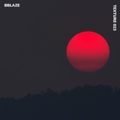 TEXTURE 023 - BBLAZE