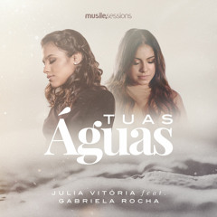 Tuas Águas (feat. Gabriela Rocha)