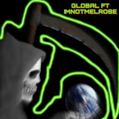GLOBAL FT IMNOTMELROSE
